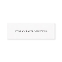 STOP CATASTROPHIZING Self Talk Mini Card No. 7