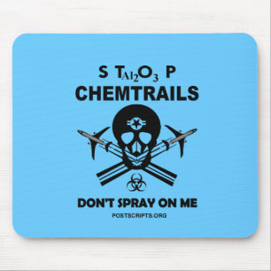 Stop Chemtrails - Don't Spray on Me! Mouse Pad