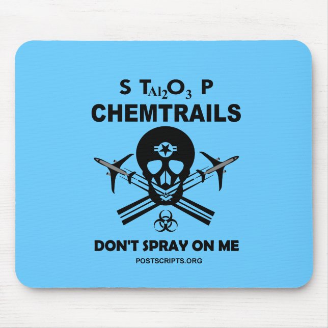 Stop Chemtrails - Don't Spray on Me! Mouse Pad (Front)
