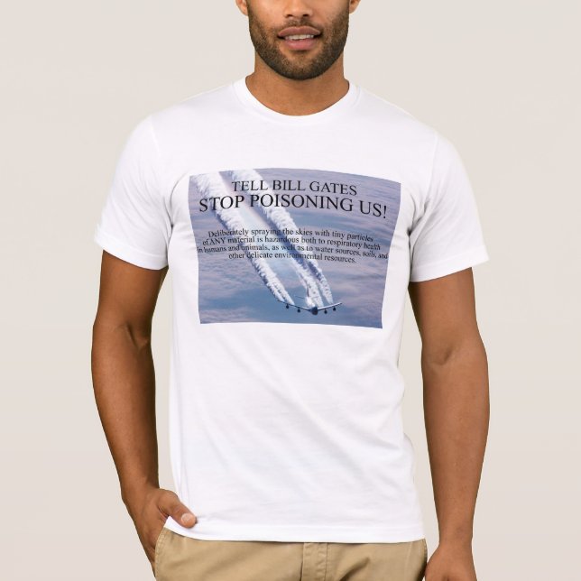 STOP CHEMTRAILS!  T Shirt! T-Shirt (Front)