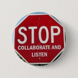 STOP.  Collaborate and Listen 6 Cm Round Badge