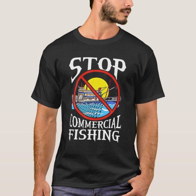 Stop Commercial Fishing Save The Ocean Ecology Pro T-Shirt (Front)
