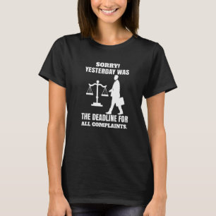 Stop Complaining Call My Lawyer T-Shirt