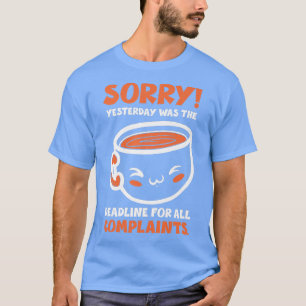 Stop Complaining Yesterday was the Deadline Motiva T-Shirt