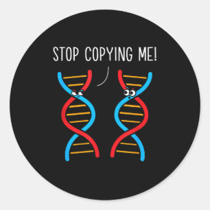 Stop copying funny science pun dna joke biology classic round sticker
