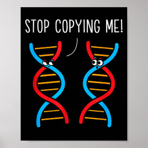 Stop copying funny science pun dna joke biology poster