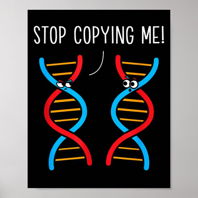 Stop copying funny science pun dna joke biology poster (Front)