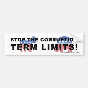 Stop Corruption, Term Limits - Bumper Sticker