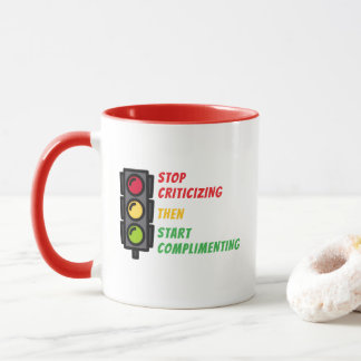 "Stop Criticising" Mug