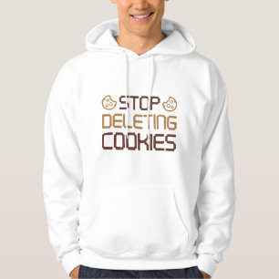 Stop Deleting Cookies Hoodie