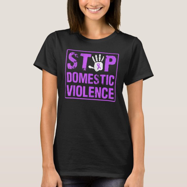 Stop Domestic Violence Domestic Violence Warrior S T-Shirt (Front)