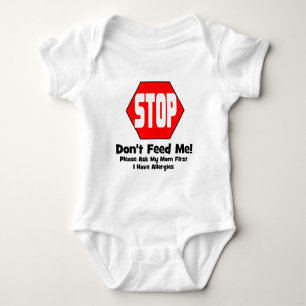 Stop! Don't Feed Me! I Have Allergies Baby Bodysuit