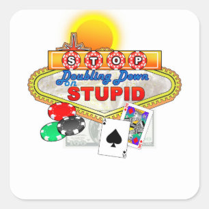 Stop Doubling Down on Stupid Sticker