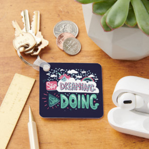 Stop Dreaming, Start Doing Dark Blue Key Ring