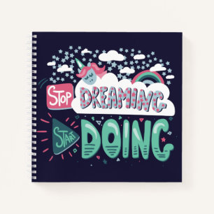 Stop Dreaming, Start Doing Dark Blue Notebook