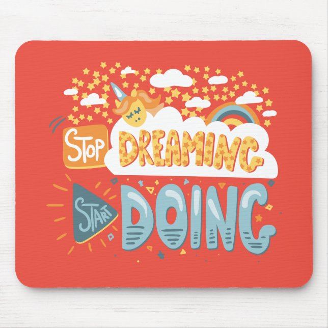 Stop Dreaming, Start Doing Dark Coral Mouse Pad (Front)