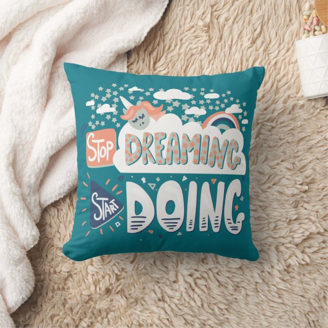Stop Dreaming, Start Doing Dark Turquoise Cushion (Blanket)