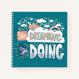 Stop Dreaming, Start Doing Dark Turquoise Notebook