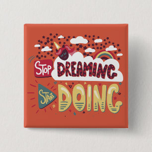 Stop Dreaming, Start Doing Orange Red 15 Cm Square Badge