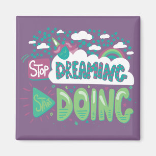 Stop Dreaming, Start Doing Pale Lavender Magnet