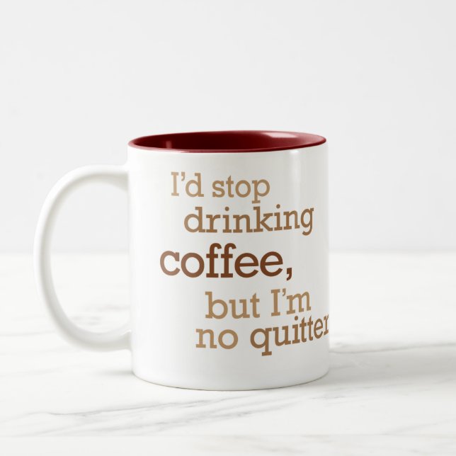 Stop Drinking Coffee Two-Tone Coffee Mug (Left)