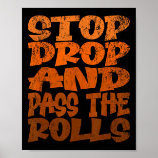 Stop Drop And P The Rolls Poster