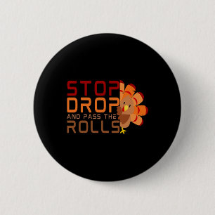 Stop Drop And P The Rolls Turkey Thanksgiving  6 Cm Round Badge