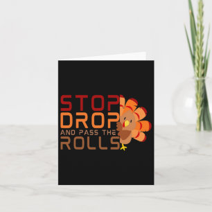 Stop Drop And P The Rolls Turkey Thanksgiving Card