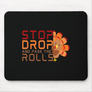 Stop Drop And P The Rolls Turkey Thanksgiving Mouse Pad