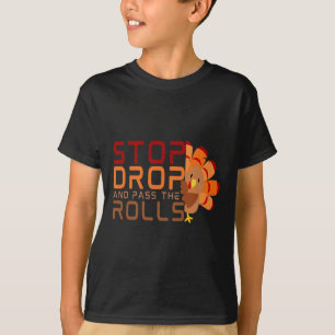 Stop Drop And P The Rolls Turkey Thanksgiving T-Shirt
