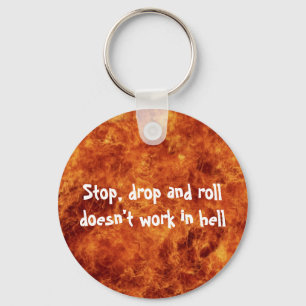 Stop, drop and roll Keychain