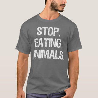 Stop Eating Animals Vegan Vegetarian friend T-Shirt