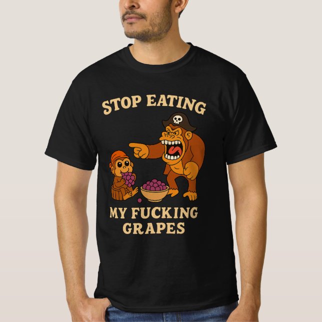Stop Eating My F*ucking Grapes Meme Monkey gaming  T-Shirt (Front)