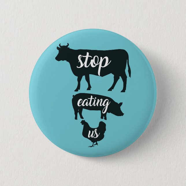 Stop Eating Us - Vegan Animal Rights Badge Button (Front)