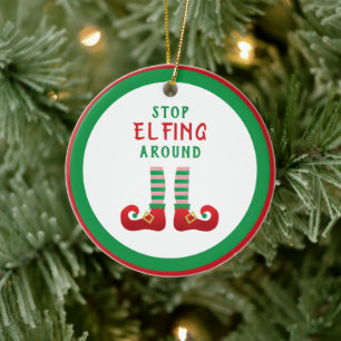 Stop Elfing Around Funny Christmas Saying Ceramic Tree Decoration