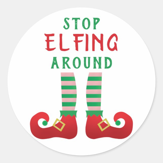 Stop Elfing Around Funny Christmas Saying Green Classic Round Sticker (Front)