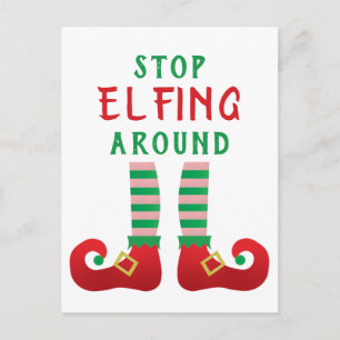 Stop Elfing Around Funny Christmas Saying Postcard