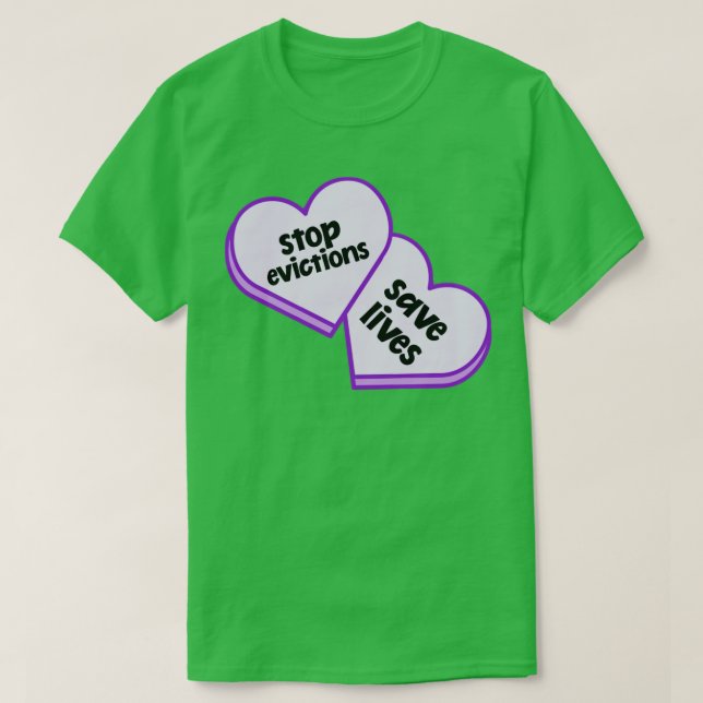 Stop Evictions Save Lives T-Shirt (Design Front)