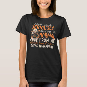 Stop Expecting Normal From Me - Pug Dog T-Shirt