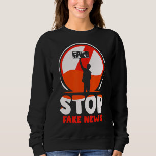 Stop Fake News Journalist Press Freedom Rights Jou Sweatshirt
