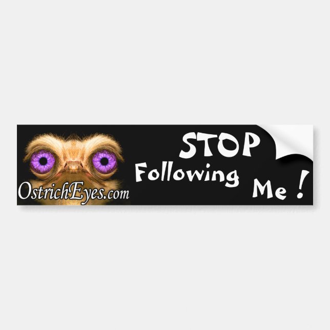STOP Following Me!  Bumper Sticker (Front)