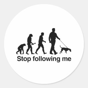 Stop Following Me - Classic Round Sticker