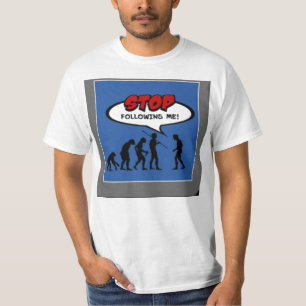 Stop Following Me evolution T-Shirt
