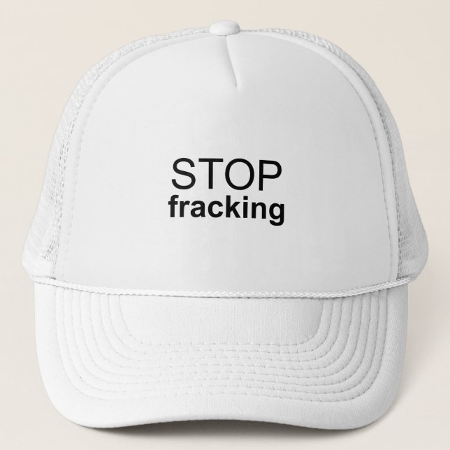 Stop Fracking Trucker Hat (Front)