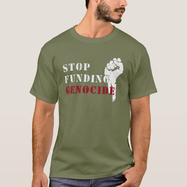 Stop Funding Genocide T-Shirt – Fatigue Green (Front)