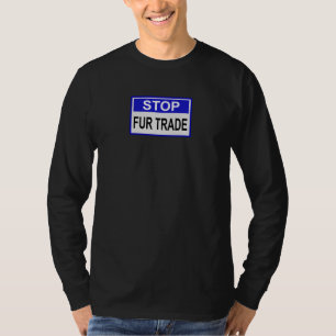 Stop Fur Trade Blue sign T-Shirt