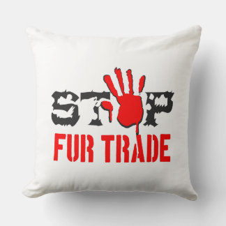 Stop Fur Trade Cushion