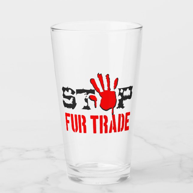 Stop Fur Trade Glass (Front)