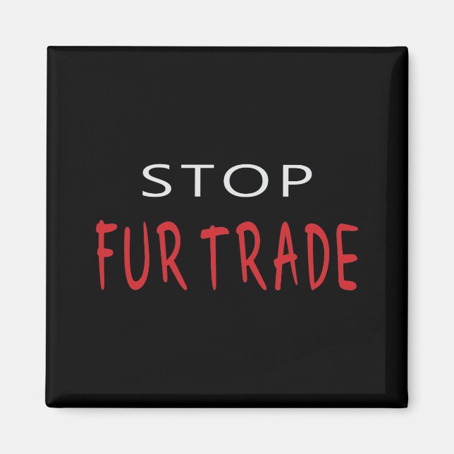 Stop Fur Trade Magnet (Front)