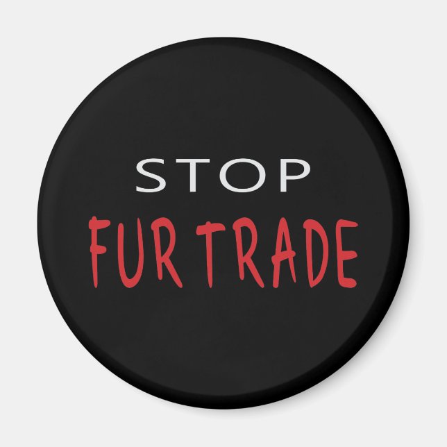 Stop Fur Trade Magnet (Front)
